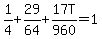 1%2F4+%2B+29%2F64+%2B+17T%2F960+=+1