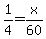 1%2F4+=+x%2F60
