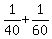 1%2F40+%2B+1%2F60