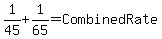 1%2F45%2B1%2F65=CombinedRate