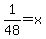 1%2F48+=+x