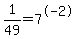 1%2F49+=+7%5E-2