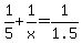 1%2F5%2B1%2Fx=1%2F1.5