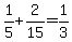 1%2F5%2B2%2F15=1%2F3