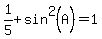 1%2F5%2Bsin%5E2%28A%29=1