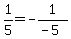1%2F5=-1%2F%28-5%29
