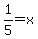 1%2F5=x