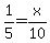 1%2F5=x%2F10