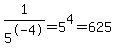 1%2F5%5E-4=5%5E4=625