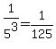 1%2F5%5E3+=+1%2F125