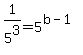 1%2F5%5E3+=+5%5E%28b-1%29