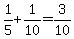 1%2F5+%2B+1%2F10+=+3%2F10