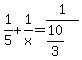 1%2F5+%2B+1%2Fx+=+1%2F%2810%2F3%29