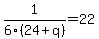 1%2F6%2824%2Bq%29=22