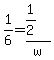 1%2F6=%281%2F2%29%2Fw