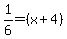 1%2F6=%28x%2B4%29+