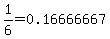 1%2F6=0.16666667