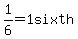 1%2F6=1sixth