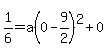 1%2F6=a%280-9%2F2%29%5E2%2B0