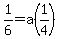 1%2F6=a%281%2F4%29