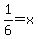 1%2F6=x