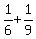 1%2F6+%2B+1%2F9