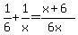 1%2F6+%2B+1%2Fx+=+%28x+%2B+6%29%2F%286x%29