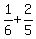 1%2F6+%2B+2%2F5