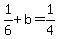 1%2F6+%2B+b+=+1%2F4