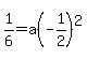 1%2F6+=+a%28-+1%2F2%29%5E2