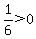 1%2F6+%3E+0