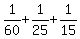 1%2F60+%2B+1%2F25+%2B+1%2F15