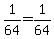 1%2F64=1%2F64