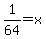 1%2F64+=+x