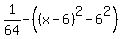 1%2F64+-+%28%28x-6%29%5E2-6%5E2%29