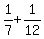 1%2F7%2B1%2F12
