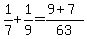 1%2F7%2B1%2F9=%289%2B7%29%2F63