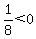 1%2F8%3C0+