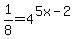 1%2F8=4%5E%285x-2%29