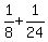1%2F8+%2B+1%2F24