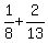 1%2F8+%2B+2%2F13