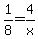 1%2F8+=+4%2Fx