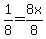 1%2F8+=+8x%2F8