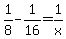 1%2F8-1%2F16=1%2Fx