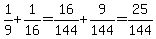 1%2F9%2B1%2F16=16%2F144%2B9%2F144=25%2F144