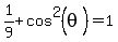 1%2F9%2Bcos%5E2%28theta%29=1
