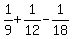 1%2F9+%2B+1%2F12+-+1%2F18
