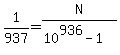 1%2F937=N%2F%2810%5E936-1%29