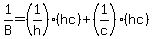 1%2FB=%281%2Fh%29%28hc%29%2B%281%2Fc%29%28hc%29