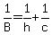 1%2FB=1%2Fh%2B1%2Fc